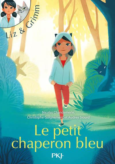 Liz et Grimm Tome 1 : Le petit chaperon bleu