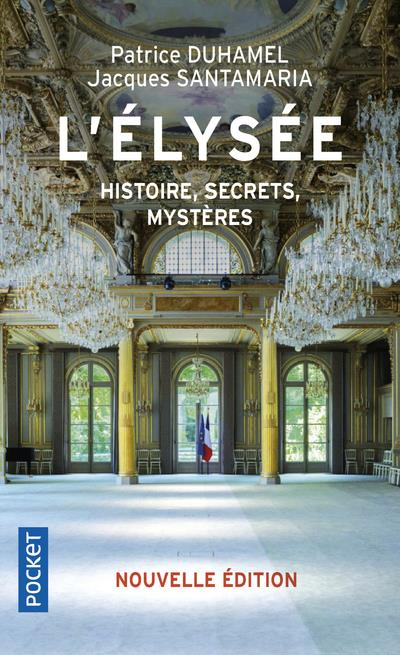 L'Elysée. Histoire, secrets, mystères, Edition 2022