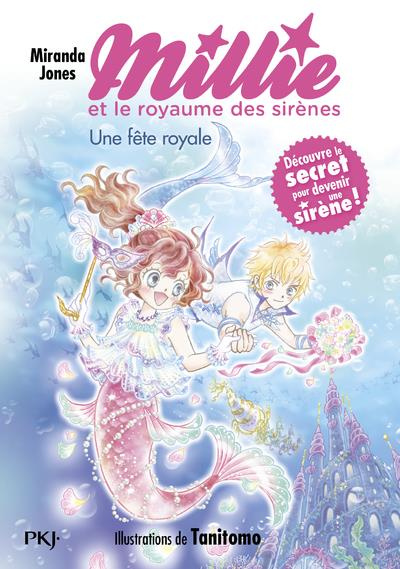Millie et le royaume des sirènes Tome 2 : Une fête royale