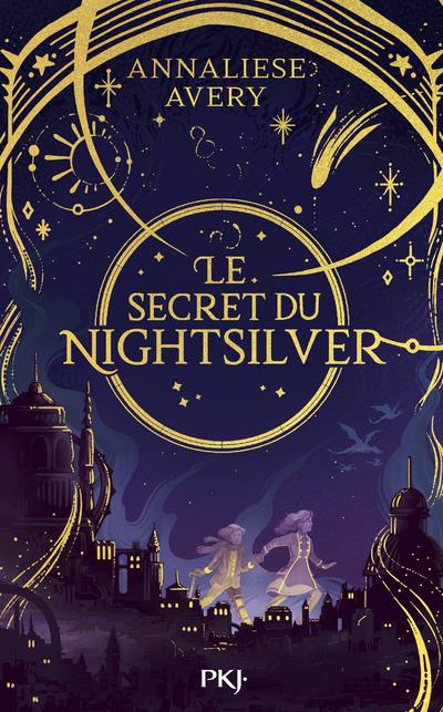 Le Secret du Nightsilver Tome 1 : Le mécanisme céleste