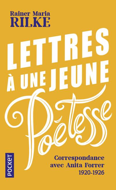 Lettres à une jeune poétesse. Correspondance avec Anita Forrer 1920-1926