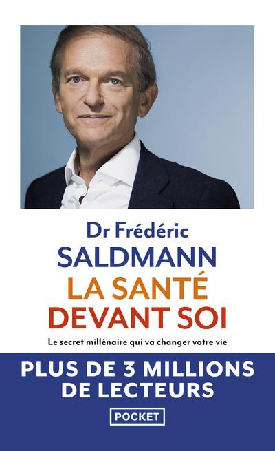 La santé devant soi. Le secret millénaire qui va changer votre vie