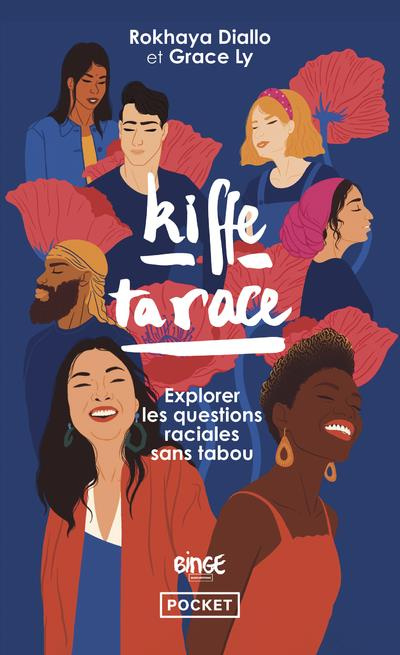 Kiffe ta race. Explorer les questions raciales sans tabou