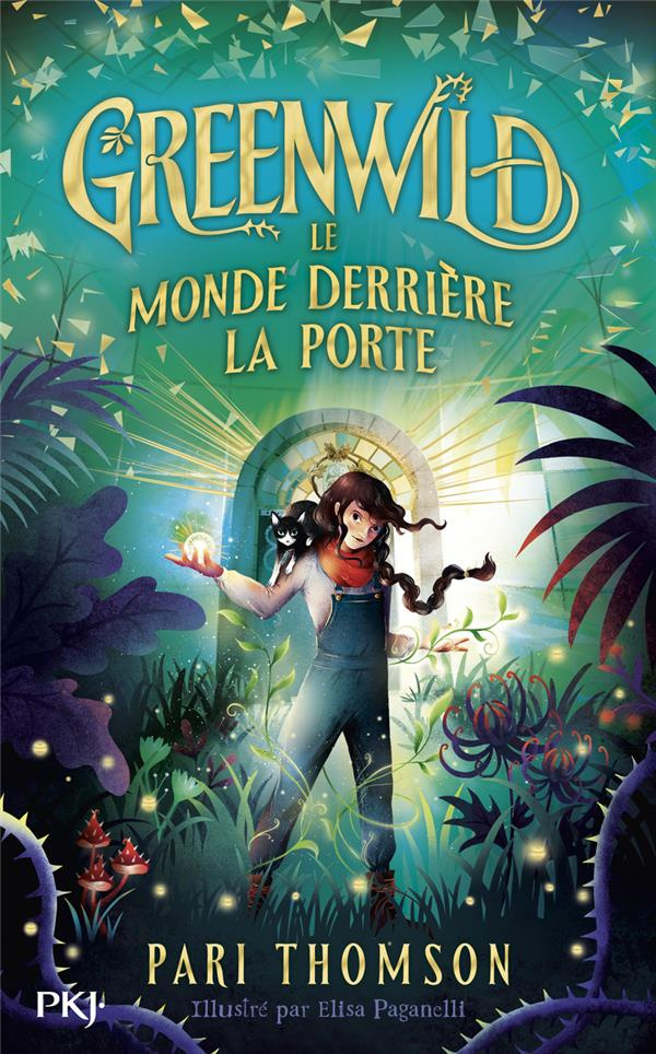 Greenwild Tome 1 : Le monde derrière la porte
