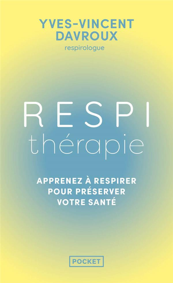Respithérapie. Découvrez les pouvoirs du souffle sur la prévention santé