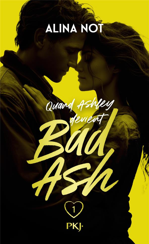 Bad Ash Tome 1 : Quand Ashley devient Bad Ash