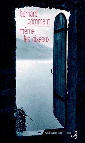 Même les oiseaux. [nouvelles