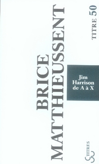 Jim Harrison de A à X