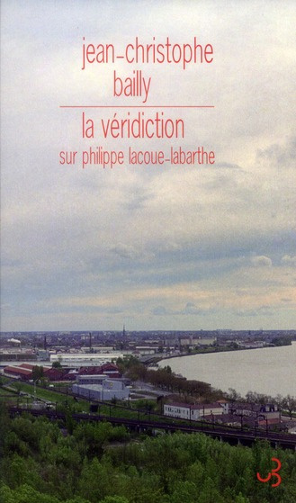 La véridicition sur Philippe Lacoue-Labarthe