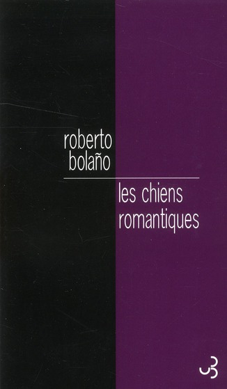 Les chiens romantiques. Poèmes 1980-1998