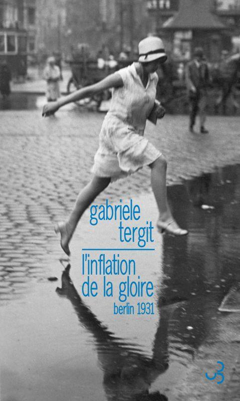 L'inflation de la gloire. Berlin 1931