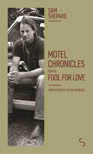 Motel Chronicles. Suivi de Fool for Love