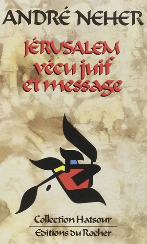 Jérusalem. Vécu juif et message