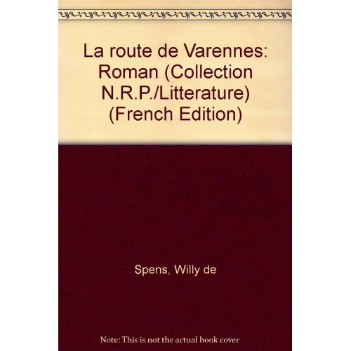 LA ROUTE DE VARENNES - ROMAN