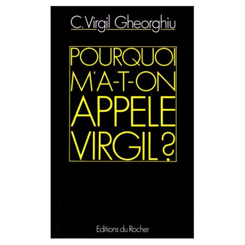Pourquoi m'a-t-on appelé Virgil ?
