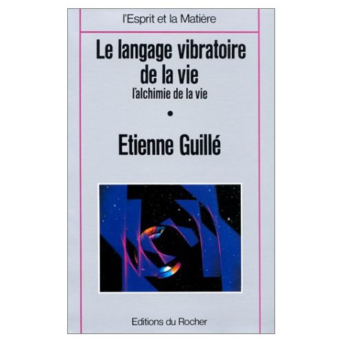 L'alchimie vibratoire de la vie. L'alchimie de la vie