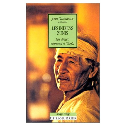 Les Indiens zuñis. Les dieux dansent à Cibola