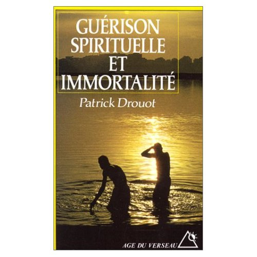 Guérison spirituelle et immortalité. Les voies thérapeutiques du futur