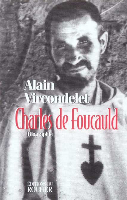 Charles de Foucauld. Comme un agneau parmi les loups