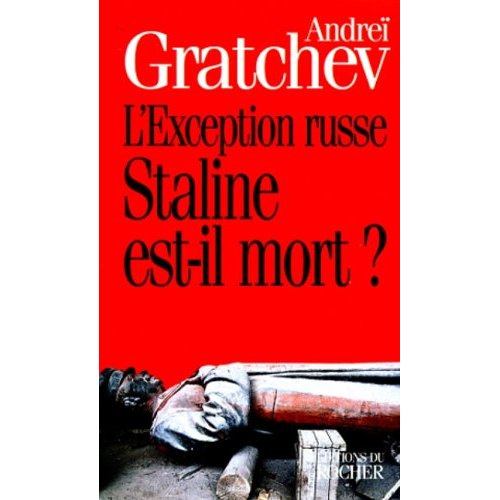 L'exception russe. Staline est-il mort ?