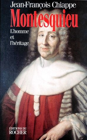 MONTESQUIEU. L'homme et l'héritage