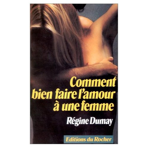 Comment bien faire l'amour à une femme