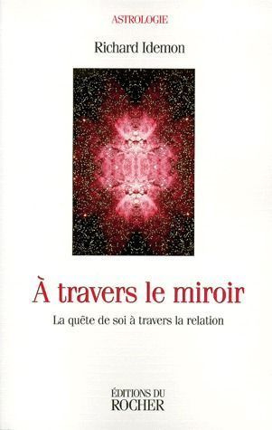 A TRAVERS LE MIROIR. La quête de soi à travers la relation
