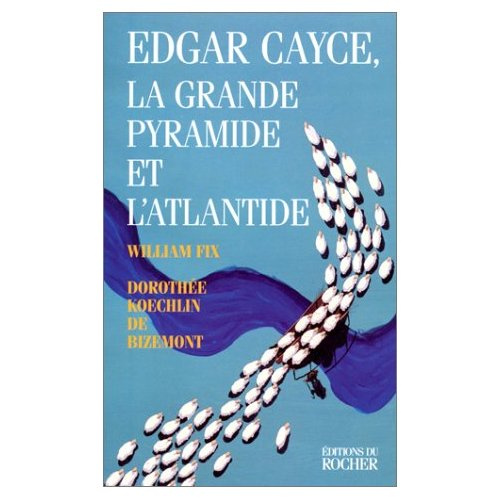 Edgar Cayce, la Grande Pyramide et l'Atlantide
