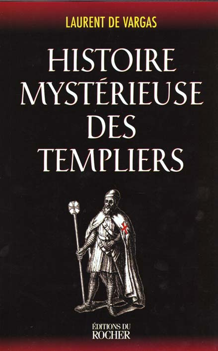 Histoire mystérieuse des Templiers