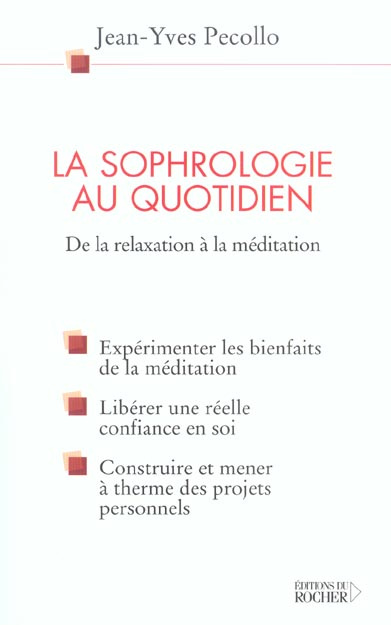 La sophrologie au quotidien. De la relaxation à la méditation