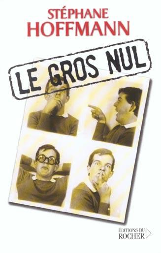 Le gros nul. Autoportrait