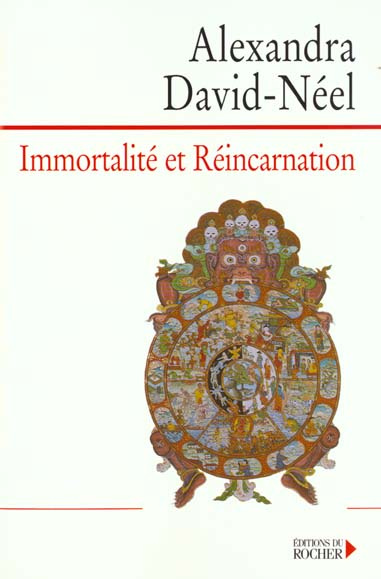 Immortalité et réincarnation. Doctrines et pratiques, Chine, Tibet, Inde