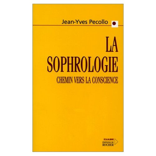 La sophrologie. Chemin vers la conscience