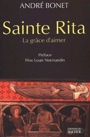 Sainte Rita. La grâce d'aimer