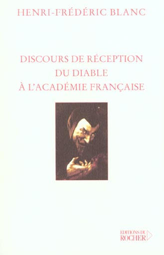 Discours de réception du diable à l'Académie française