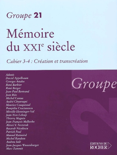 Mémoire du XXIème siècle. Cahier 3-4 : Création et transcréation