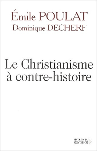 Le christianisme à contre-histoire. Entretiens