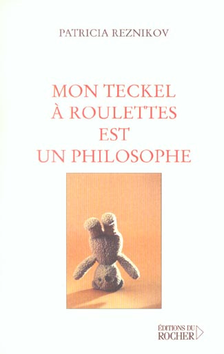 Mon teckel à roulettes est un philosophe