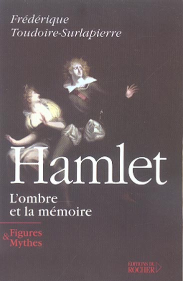 Hamlet, l'ombre et la mémoire
