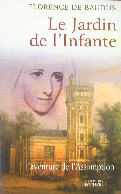 Le jardin de l'Infante. L'aventure de l'Assomption
