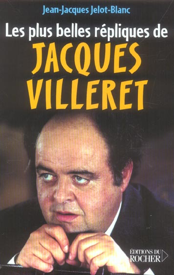 Les Plus Belles Répliques de Jacques Villeret