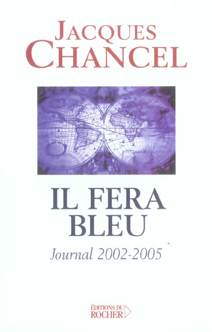 Il fera bleu ! Journal 2002-2005