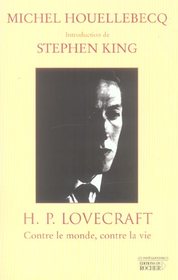 HP Lovecraft. Contre le monde, contre la vie