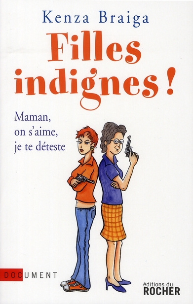 Filles indignes ! Maman, on s'aime, je te déteste