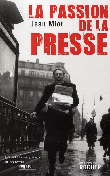 La passion de la presse