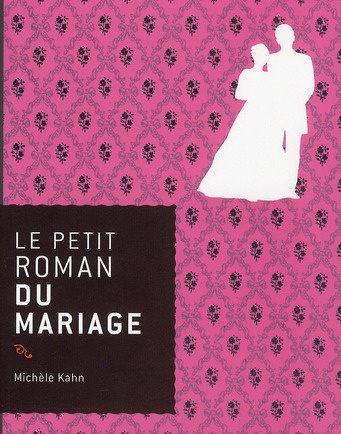 Le petit roman du mariage