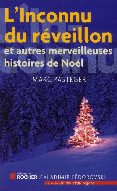 L'inconnu de réveillon. Et autres merveilleuses histoires de Noël