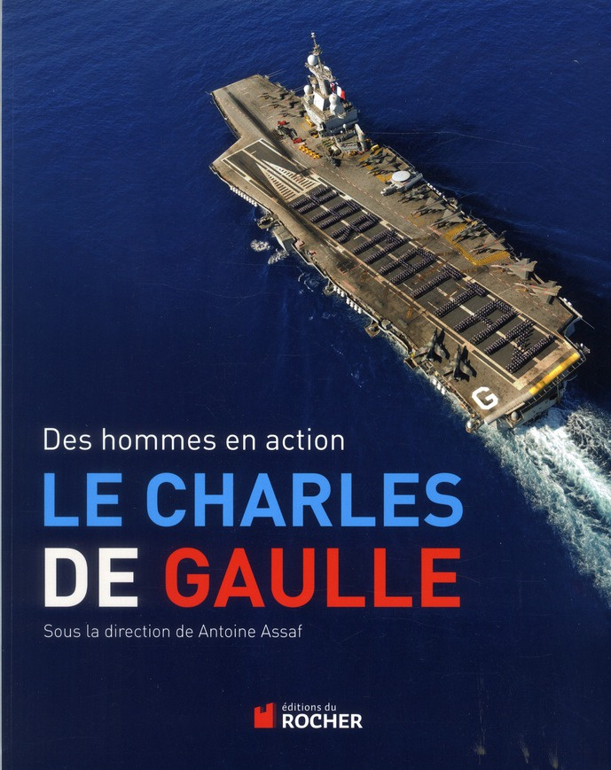 Le Charles de Gaulle. Des hommes en action