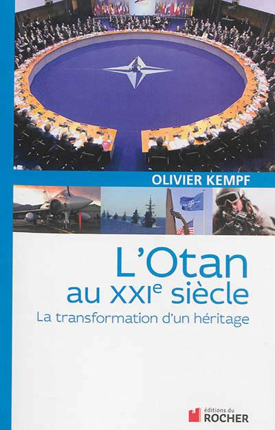L'Otan au XXIe siècle. La transformation d'un héritage, 2e édition