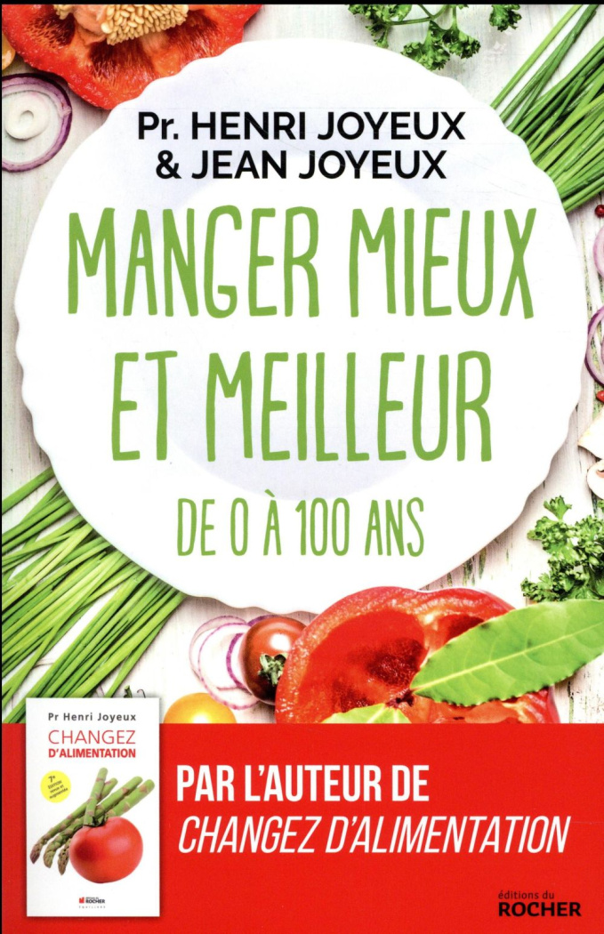 Manger mieux et meilleur de zéro à 100 ans. Saveurs et santé